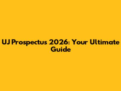 UJ Prospectus 2026: Your Ultimate Guide