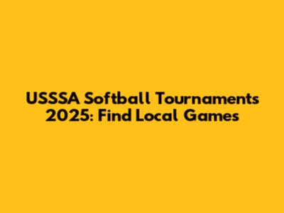 USSSA Softball Tournaments 2025: Find Local Games
