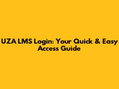 UZA LMS Login: Your Quick & Easy Access Guide