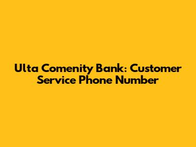 Ulta Comenity Bank: Customer Service Phone Number