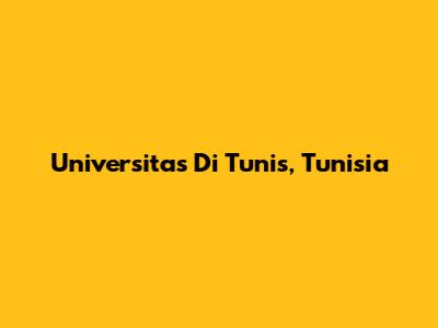 Universitas Di Tunis, Tunisia