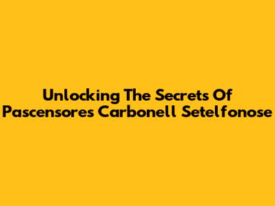 Unlocking The Secrets Of Pascensores Carbonell Setelfonose