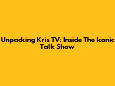 Unpacking Kris TV: Inside The Iconic Talk Show