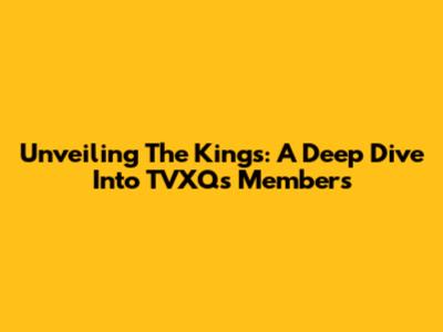 Unveiling The Kings: A Deep Dive Into TVXQ's Members