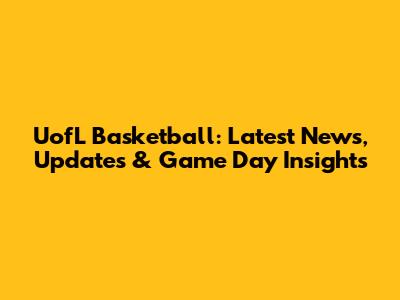 UofL Basketball: Latest News, Updates & Game Day Insights