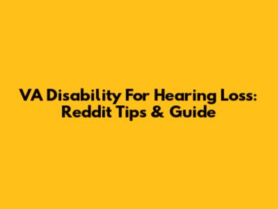 VA Disability For Hearing Loss: Reddit Tips & Guide