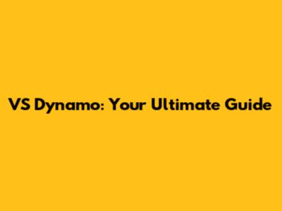 VS Dynamo: Your Ultimate Guide