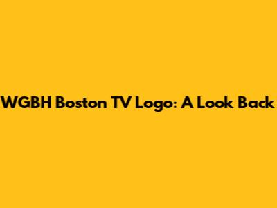 WGBH Boston TV Logo: A Look Back