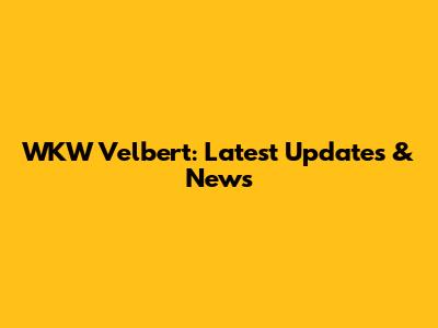 WKW Velbert: Latest Updates & News