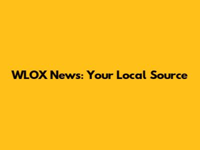WLOX News: Your Local Source