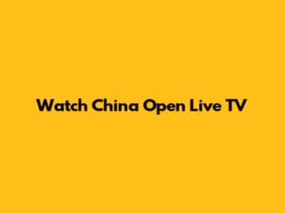 Watch China Open Live TV