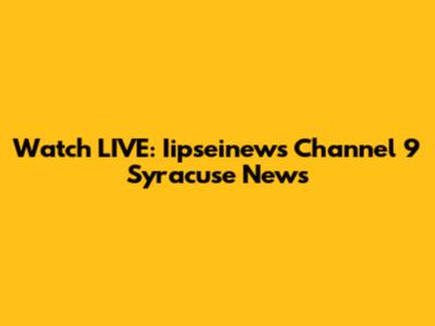 Watch LIVE: Iipseinews Channel 9 Syracuse News