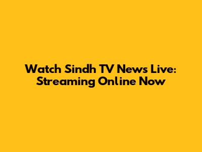Watch Sindh TV News Live: Streaming Online Now