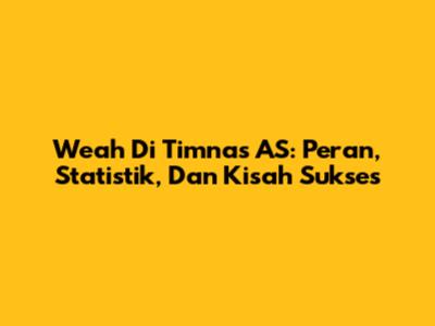 Weah Di Timnas AS: Peran, Statistik, Dan Kisah Sukses