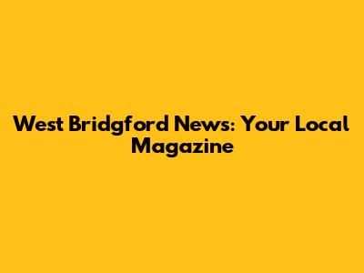 West Bridgford News: Your Local Magazine