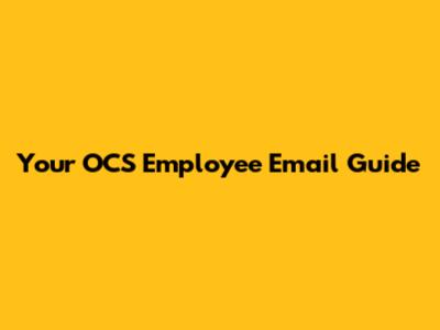 Your OCS Employee Email Guide