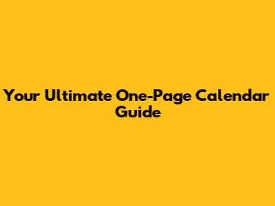 Your Ultimate One-Page Calendar Guide
