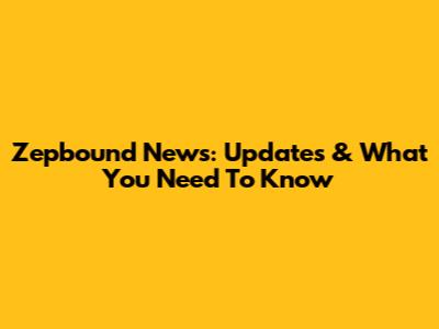 Zepbound News: Updates & What You Need To Know